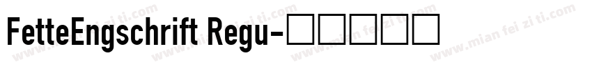 FetteEngschrift Regu字体转换